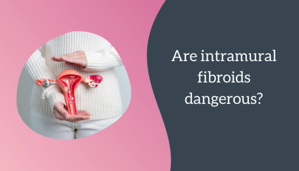 Are-intramural-fibroids-dangerous