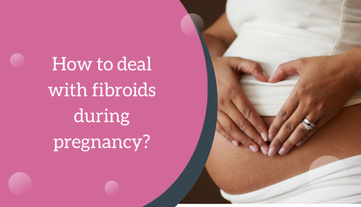 How-to-deal-with-fibroids-during-pregnancy